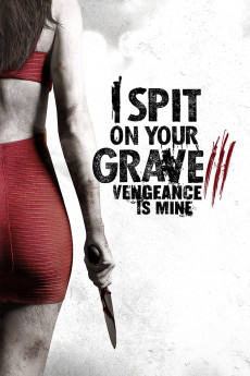 I Spit on Your Grave: Vengeance Is Mine (2022) download