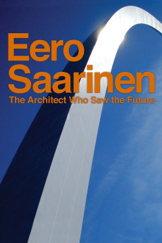 Eero Saarinen: The Architect Who Saw the Future (2022) download