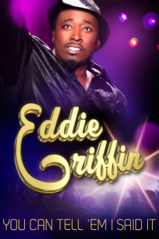 Eddie Griffin: You Can Tell 'Em I Said It! (2022) download