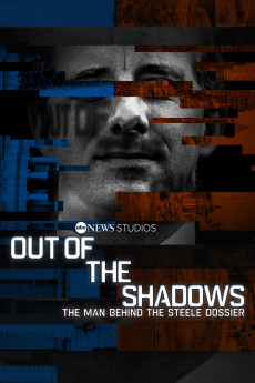 Out of the Shadows: The Man Behind the Steele Dossier (2022) download