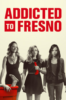 Addicted to Fresno (2022) download