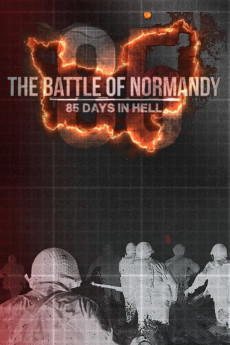 The Battle of Normandy: 85 Days in Hell (2022) download