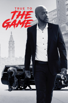True to the Game (2017) download