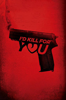 I'd Kill for You (2022) download
