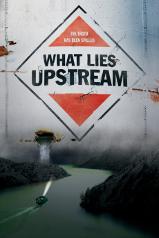 What Lies Upstream (2017) download