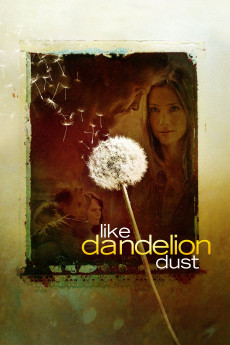 Like Dandelion Dust (2009) download