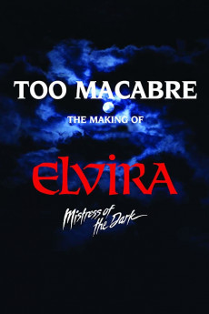 Too Macabre: The Making of Elvira, Mistress of the Dark (2022) download