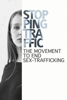 Stopping Traffic: The Movement to End Sex-Trafficking (2017) download