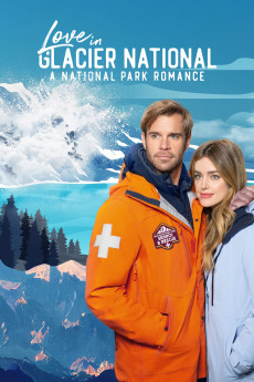 Love in Glacier National: A National Park Romance (2022) download