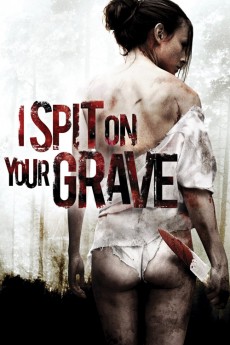 I Spit on Your Grave (2022) download